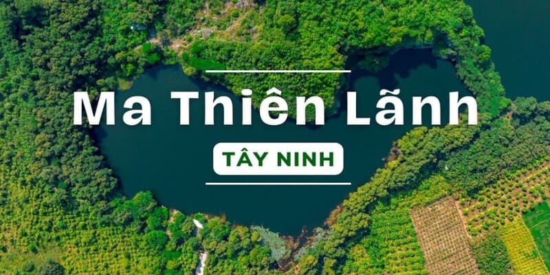 Du lịch Tây Ninh đừng quên đến thung lũng Ma Thiên Lãnh