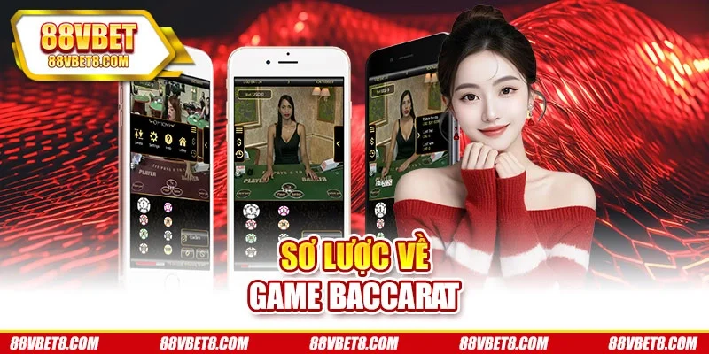 Sơ lược về game baccarat Sơ lược về game baccarat