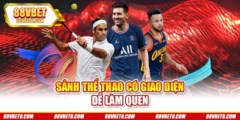Sảnh thể thao có giao diện dễ làm quen the-thao-giao-dien